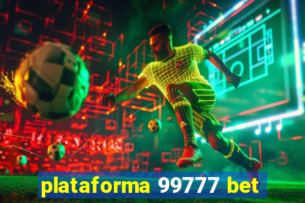 plataforma 99777 bet